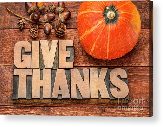 Thanksgiving Acrylic Print featuring the photograph give thanks - Thanksgiving concept #5 by Marek Uliasz