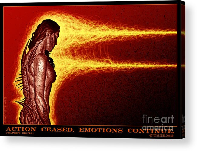 Tony Koehl Acrylic Print featuring the mixed media Action Ceased, Emotions Continue by Tony Koehl