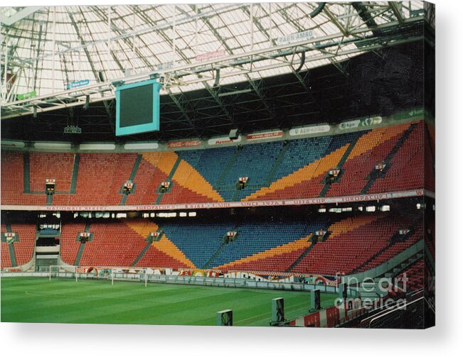Ajax Acrylic Print featuring the photograph Ajax Amsterdam - Amsterdam Arena - South Goal End - August 2007 by Legendary Football Grounds