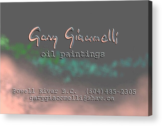  Acrylic Print featuring the painting Biz Card by Gary Giacomelli