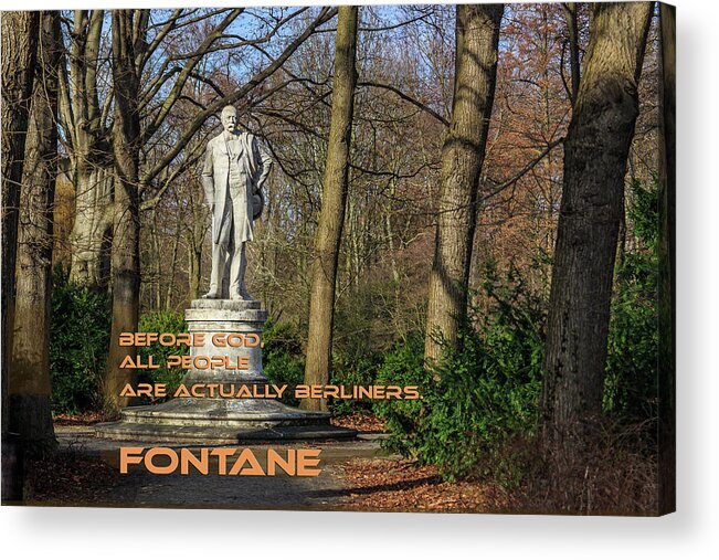 Fontane Acrylic Print featuring the photograph Fontane quote about Berlin by ReDi Fotografie