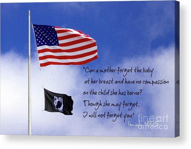 Reid Callaway American Flag Acrylic Print featuring the photograph I Will Not Forget You American Flag POW MIA Flag Art by Reid Callaway