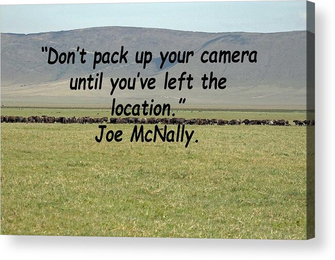 Quote Acrylic Print featuring the photograph Joe McNally Quote by Tony Murtagh