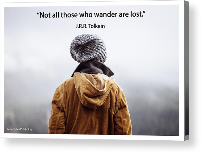 Quote Acrylic Print featuring the photograph J.R.R. Tolkein - 2 by Mark Slauter