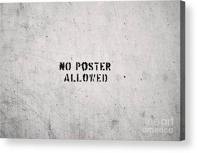 Poster Acrylic Print featuring the photograph No Poster Allowed by Dean Harte