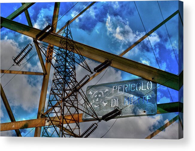 Electrical Acrylic Print featuring the photograph Pericolo di Morte by Sonny Marcyan