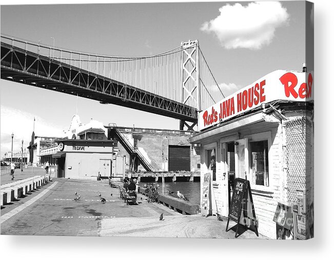 Black And White Acrylic Print featuring the photograph Reds Java House and The Bay Bridge in San Francisco Embarcadero . Black and White and Red by Wingsdomain Art and Photography