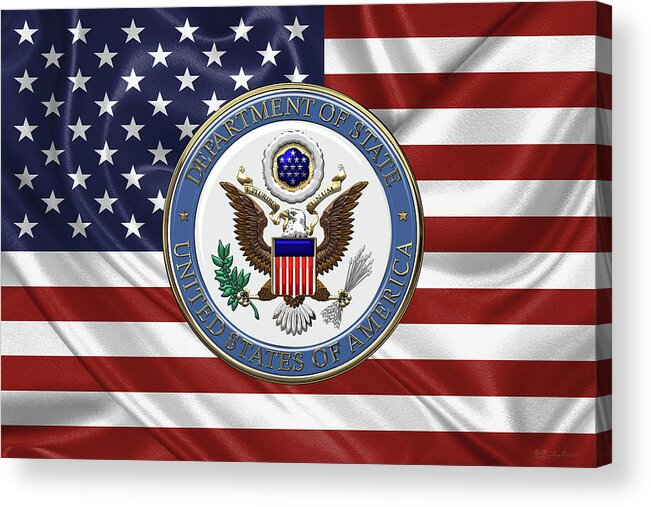 insignia 3d By Serge Averbukh Acrylic Print featuring the digital art U. S. Department of State - Emblem over American Flag by Serge Averbukh