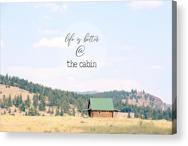 Cabin Acrylic Print featuring the photograph @ The Cabin by Robin Dickinson