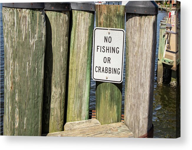 America Acrylic Print featuring the photograph No fishing or crabbing sign by Karen Foley