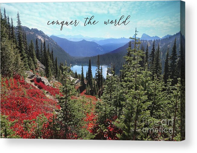 Mountains Acrylic Print featuring the photograph Conquer The World #1 by Sylvia Cook