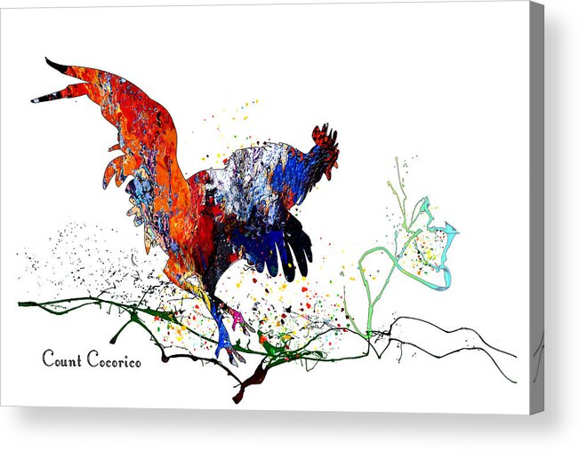 Coq Acrylic Print featuring the mixed media Count Cocorico by Miki De Goodaboom