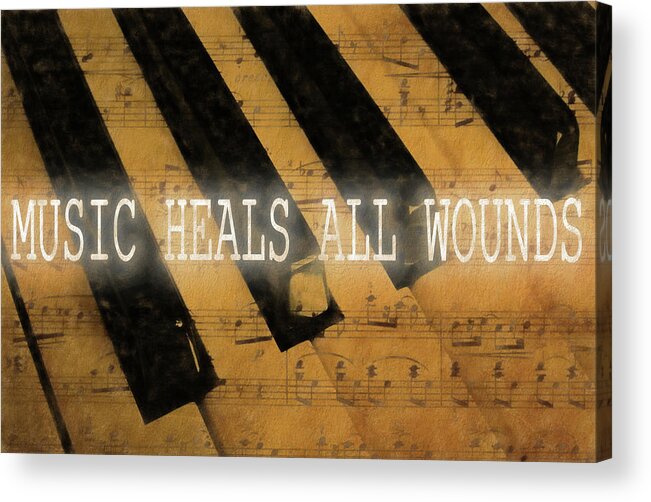 Music Heals Acrylic Print featuring the mixed media Music Heals All Wounds by Dan Sproul