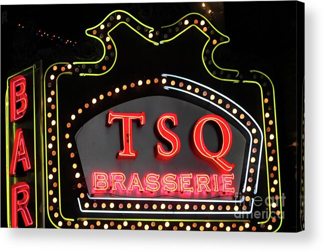 Tsq Brasserie Acrylic Print featuring the photograph TSQ Brasserie on Broadway by Steven Spak