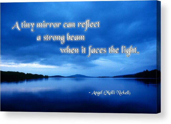 Quotation Acrylic Print featuring the photograph A Small Mirror by Mike Flynn