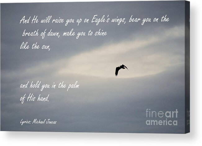 Lyrics Acrylic Print featuring the photograph On Eagle's Wings by Sharon Elliott