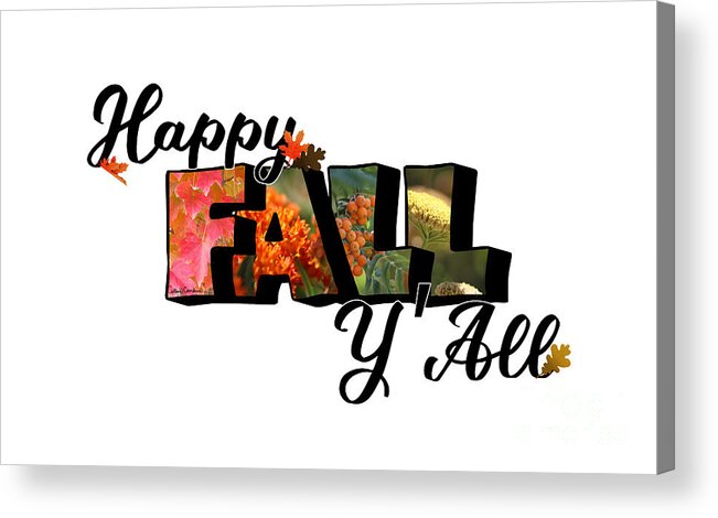 Fall Acrylic Print featuring the photograph Happy Fall Big Letter Digital Art by Colleen Cornelius
