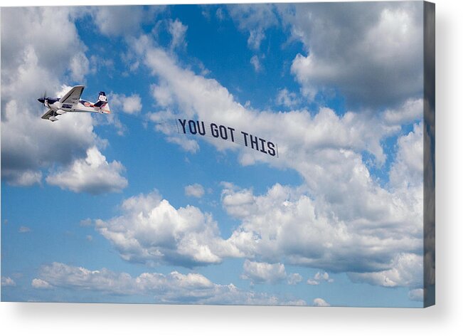 Oil On Canvas Acrylic Print featuring the digital art You got this, Plane Banner by Celestial Images