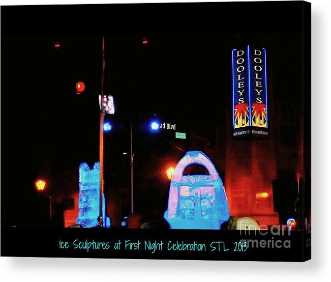  Acrylic Print featuring the photograph Ice Sculptures at First Night Celebration STL 2013 by Kelly Awad