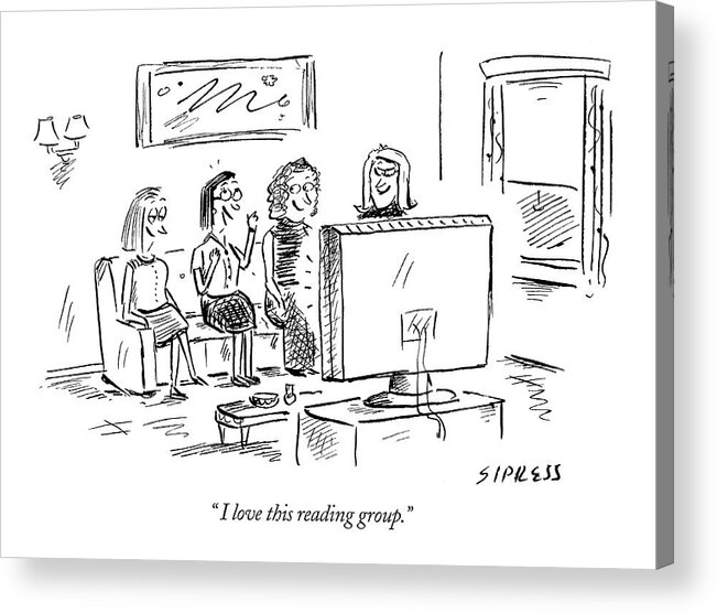 Word Play Acrylic Print featuring the drawing I Love This Reading Group by David Sipress