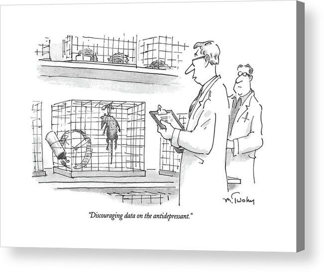 
(scientist Remarks To His Colleague Acrylic Print featuring the drawing Discouraging Data On The Antidepressant by Mike Twohy