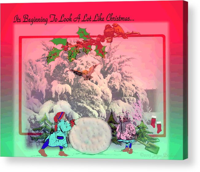 Christmas Acrylic Print featuring the photograph Its Beginning To Look A Lot Like Christmas by Joyce Dickens