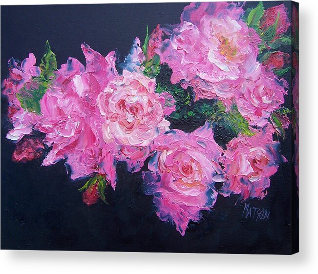 Pink Roses Acrylic Print featuring the painting Pink Roses oil painting by Jan Matson