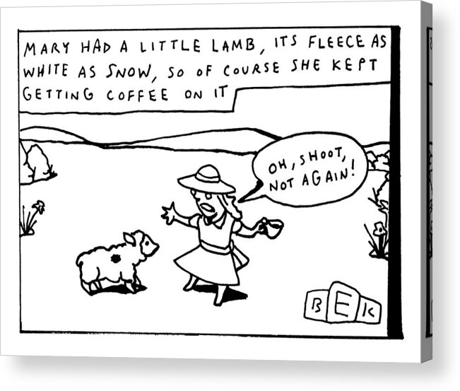 Captionless Acrylic Print featuring the drawing Mary Had A Little Lamb by Bruce Eric Kaplan