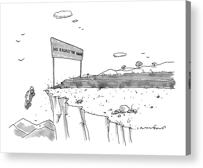 Road Signs Acrylic Print featuring the drawing A Car Has Driven Off A Desert Cliff by Michael Crawford