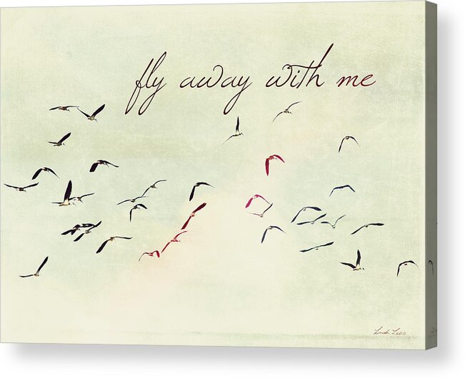 Birds Acrylic Print featuring the photograph Fly Away With Me by Linda Lees