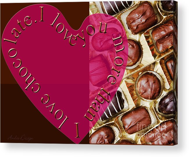 Panorama Acrylic Print featuring the mixed media I Love You More Than I Love Chocolate 5 by Andee Design