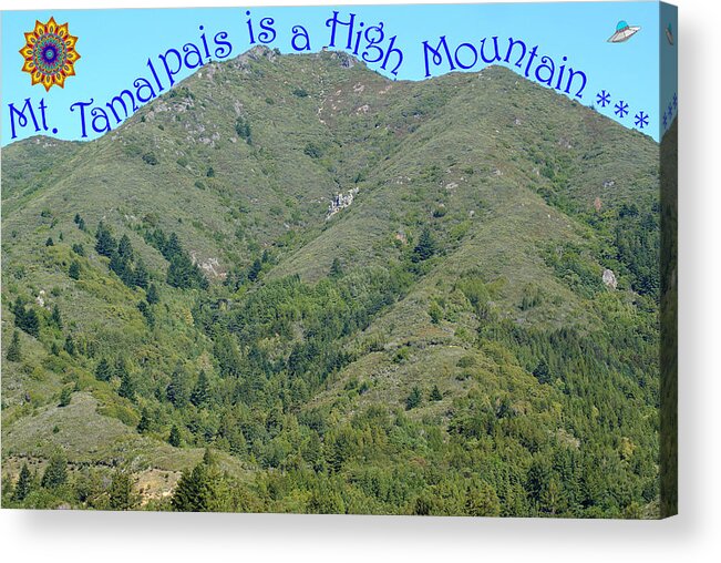 Tamalpais Acrylic Print featuring the photograph Mt Tamalpais is a High Mountain by Ben Upham III