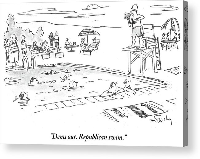 Dems Out. Republicans Swim.' Acrylic Print featuring the drawing Republicans Swim by Mike Twohy