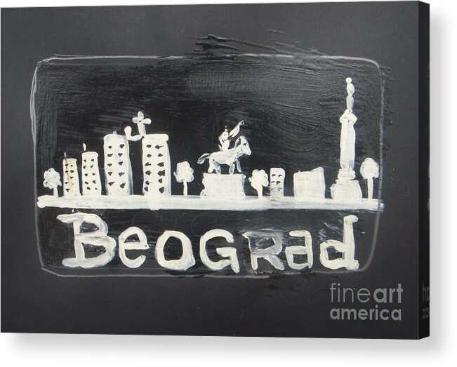 Beograd Acrylic Print featuring the painting Beograd - Belgrade by Vesna Antic