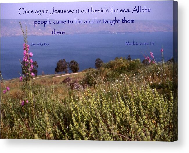Galilee Acrylic Print featuring the photograph Galilee where Jesus taught by Nigel Radcliffe