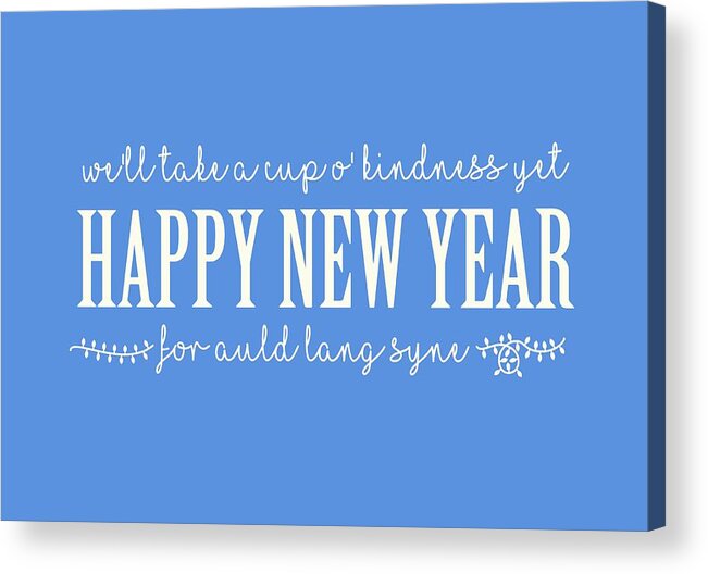 Happy New Year Acrylic Print featuring the digital art Happy New Year Auld Lang Syne Lyrics by Hermes Fine Art