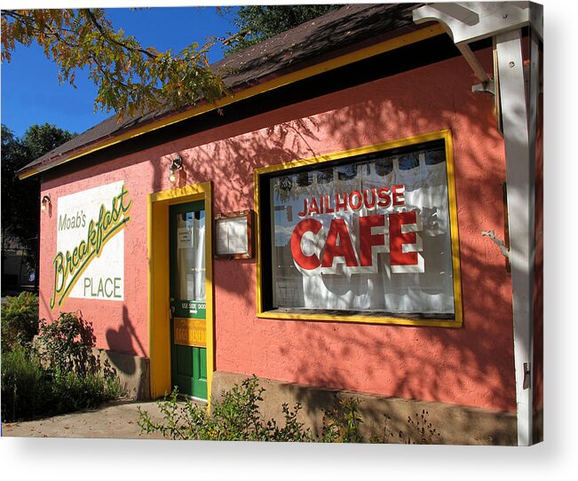 Jailhouse Cafe Acrylic Print featuring the photograph Jailhouse Cafe Moab Utah by Lawrence Christopher