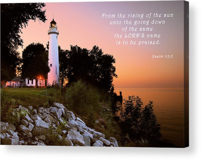 Psalm 113 Acrylic Print featuring the photograph Praise His Name Psalm 113 by Michael Peychich
