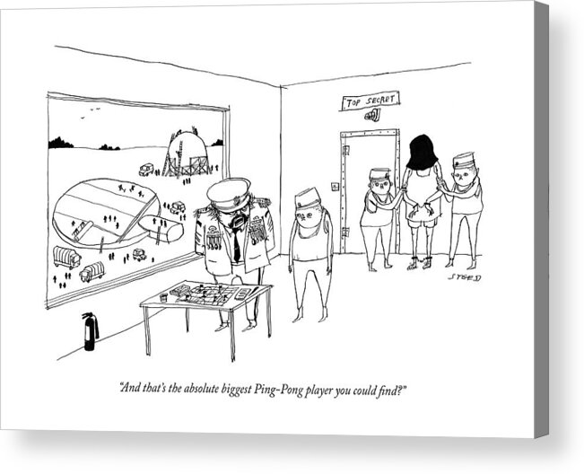 and That's The Absolute Biggest Ping-pong Player You Can Find? Acrylic Print featuring the drawing The absolute biggest ping-pong player by Edward Steed