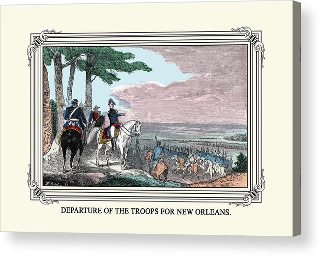 Andrew Jackson Acrylic Print featuring the painting Departure of the Troops for New Orleans by William Croome