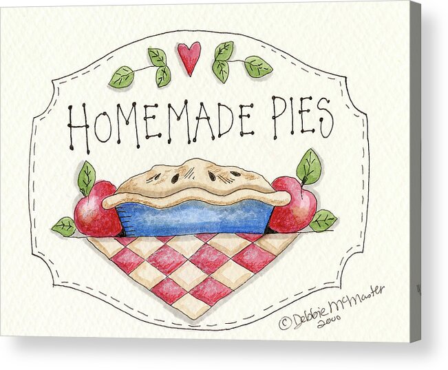 Apple Pie Apples 
    Xxxx Acrylic Print featuring the painting Homemade Pies by Debbie Mcmaster
