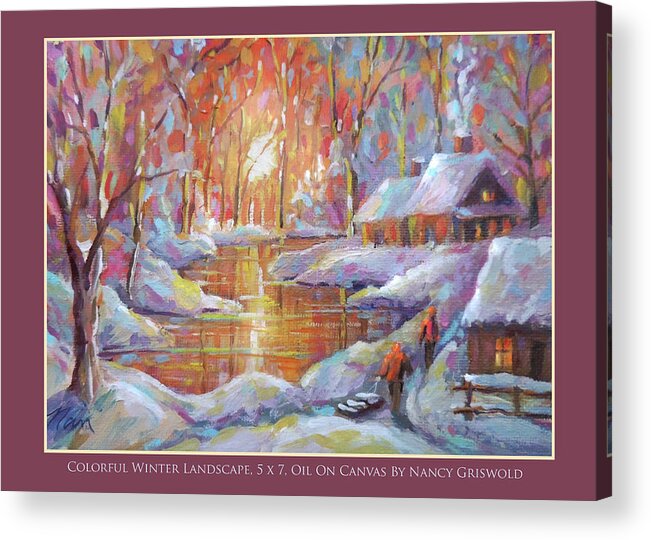 Christmas Acrylic Print featuring the painting Colorful Winter Landscape by Nancy Griswold
