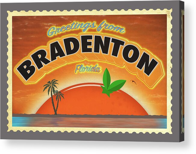 Bradenton Florida Acrylic Print featuring the photograph Greetings from Bradenton Florida by ARTtography by David Bruce Kawchak