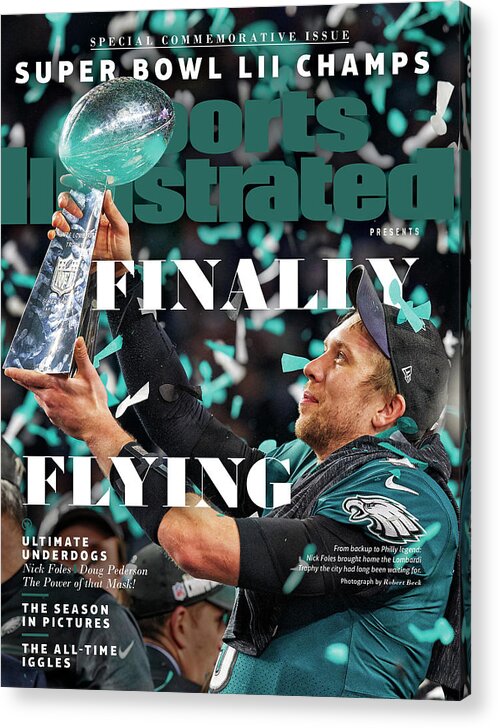 Commemorative Acrylic Print featuring the photograph Philadelphia Eagles, Super Bowl LII Champions Commemorative Issue Cover by Sports Illustrated