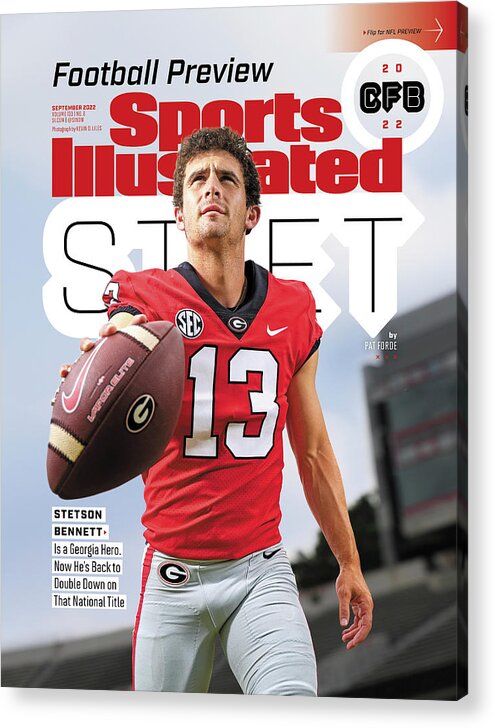 College Football Preview Issue Acrylic Print featuring the photograph University of Georgia QB Stetson Bennett, 2022 College Football Preview Issue Cover by Sports Illustrated