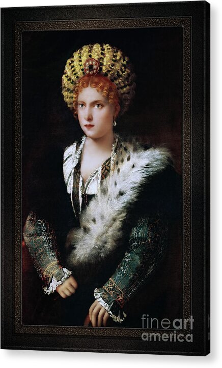 Portrait D`isabella D`este Acrylic Print featuring the painting Portrait of Isabel of Este by Tiziano Vecellio by Tiziano Vecellio Fine Art Old Masters Reproduction by Rolando Burbon