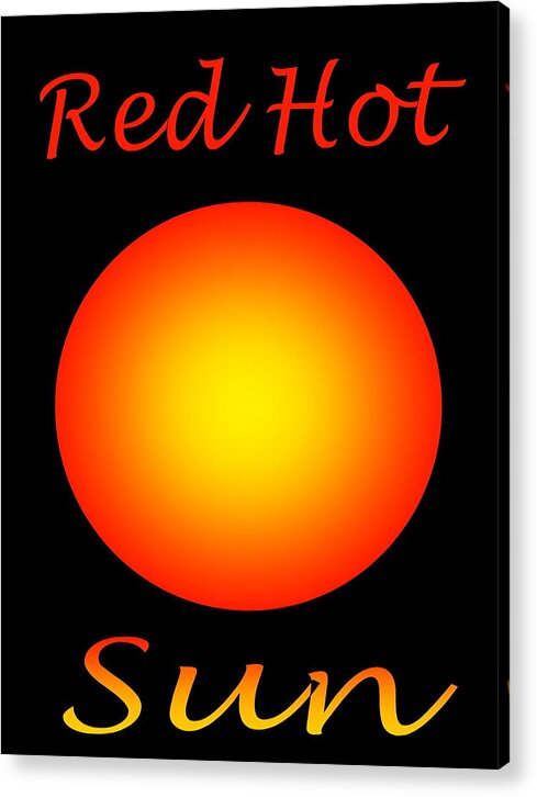 Sun Acrylic Print featuring the digital art Red Hot Sun by Gayle Price Thomas