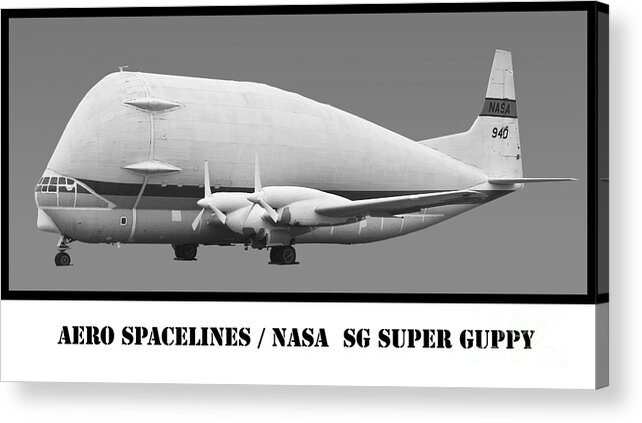 Nasa Acrylic Print featuring the photograph Aero Spacelines Super Guppy BW by Tim Mulina