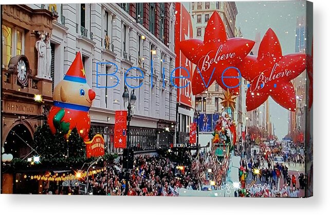 Macy's Thanksgiving Day Parade Acrylic Print featuring the digital art Believe. Macys Parade by Pamela Smale Williams