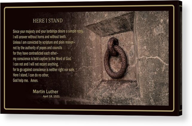 Martin Luther Acrylic Print featuring the mixed media Here I Stand by Troy Stapek
